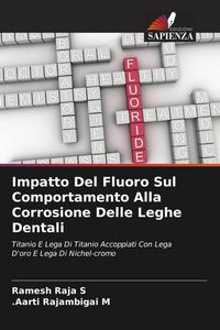 Produktbild: Impatto Del Fluoro Sul Comportamento Alla Corrosione Delle Leghe Dentali