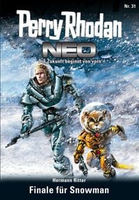 Produktbild: Perry Rhodan Neo 31: Finale f&uuml;r Snowman