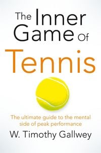 Bild vom Artikel The Inner Game of Tennis vom Autor W. Timothy Gallwey