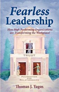Produktbild: Fearless Leadership How High Performing Organizations Are Transforming the Workplace!