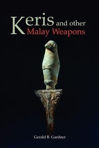 Produktbild: Keris and Other Malay Weapons