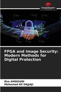 Produktbild: FPGA and Image Security: Modern Methods for Digital Protection