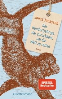 Produktbild: Der Hundertj&auml;hrige, der zur&uuml;ckkam, um die Welt zu retten