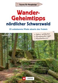 Produktbild: Wander-Geheimtipps n&ouml;rdlicher Schwarzwald