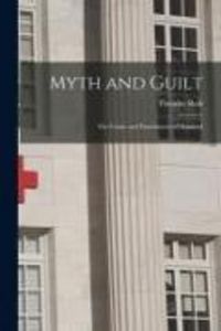 Produktbild: Myth and Guilt; the Crime and Punishment of Mankind