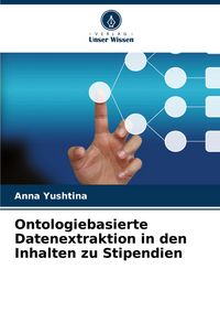 Produktbild: Ontologiebasierte Datenextraktion in den Inhalten zu Stipendien
