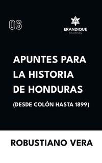 Produktbild: Apuntes para la historia de Honduras (Desde Col&oacute;n hasta 1899)