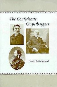Produktbild: Sutherland, D: Confederate Carpetbaggers