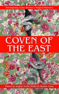 Produktbild: Coven of the East: Reimagining Asian Women's Magical Histories