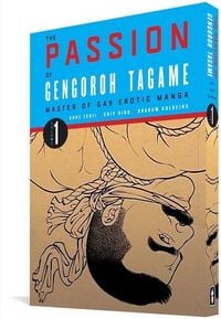 Produktbild: The Passion of Gengoroh Tagame: Master of Gay Erotic Manga: Vol. One