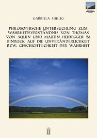 Produktbild: Philosophische Untersuchung zum Wahrheitsverst&auml;ndnis von Thomas von Aquin und Ma
