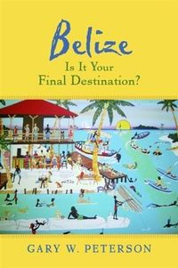 Produktbild: Belize Is It Your Final Destination?