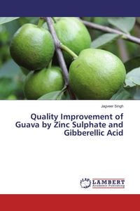 Produktbild: Quality Improvement of Guava by Zinc Sulphate and Gibberellic Acid