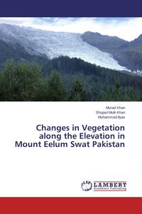 Produktbild: Changes in Vegetation along the Elevation in Mount Eelum Swat Pakistan