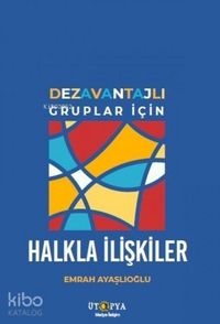 Produktbild: Dezavantajli Gruplar Icin Halkla Iliskiler
