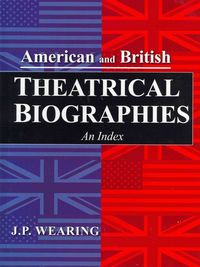 Produktbild: American and British Theatrical Biographies