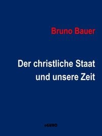 Produktbild: Der christliche Staat und unsere Zeit