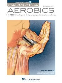 Produktbild: Harmonica Aerobics: 42-Week Workout Program for Developing, Improving, and Maintaining Harmonica Technique David Harp Harmonica Instruction with Online Audio for Single Notes, Bending, Rhythm