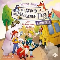 Produktbild: Die Schule der magischen Tiere ermittelt 3: Der Kokosnuss-Klau (H&ouml;rspiel)