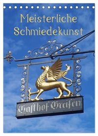 Produktbild: Meisterliche Schmiedekunst (Tischkalender 2027 DIN A5 hoch), CALVENDO Monatskalender
