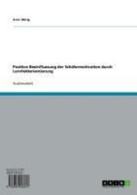 Produktbild: Positive Beeinflussung der Sch&uuml;lermotivation durch Lernfeldorientierung