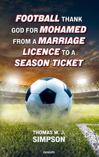 Produktbild: Football thank god for Mohamed from a marriage licence to a season ticket