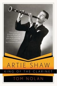 Produktbild: Nolan, T: Artie Shaw, King of the Clarinet