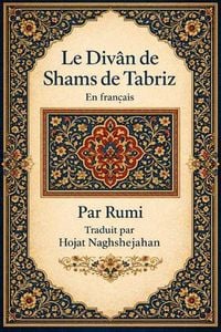 Produktbild: Le Div&acirc;n de Shams de Tabriz: En fran&ccedil;ais : Par Rumi