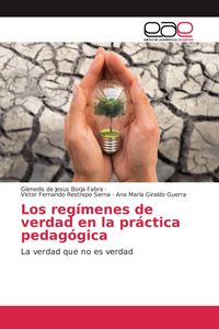 Produktbild: Los reg&iacute;menes de verdad en la pr&aacute;ctica pedag&oacute;gica