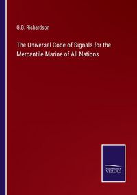 Produktbild: The Universal Code of Signals for the Mercantile Marine of All Nations