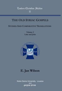 Produktbild: The Old Syriac Gospels, Studies and Comparative Translations