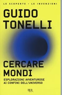 Produktbild: Cercare mondi. Esplorazioni avventurose ai confini dell'universo