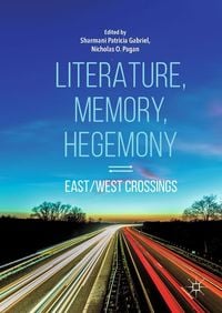 Produktbild: Literature, Memory, Hegemony