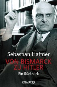 Bild vom Artikel Von Bismarck zu Hitler vom Autor Sebastian Haffner