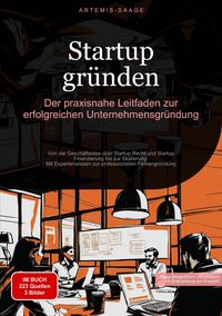 Produktbild: Startup gr&uuml;nden: Der praxisnahe Leitfaden zur erfolgreichen Unternehmensgr&uuml;ndung