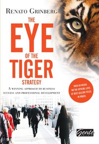 Bild vom Artikel The eye of the tiger strategy vom Autor Renato Grinberg