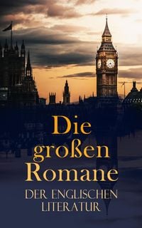 Produktbild: Die gro&szlig;en Romane der englischen Literatur