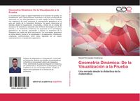 Produktbild: Geometr&iacute;a Din&aacute;mica: De la Visualizaci&oacute;n a la Prueba