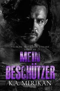 Produktbild: Mein Besch&uuml;tzer (Falsche Seite der Stra&szlig;e, #4)
