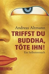 Produktbild: Triffst du Buddha, t&ouml;te ihn!