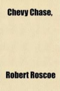 Produktbild: Chevy Chase; A Poem. Founded on the Ancient Ballad. with Other Poems