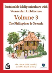 Produktbild: Volume 3 Sustainable Meliponiculture with Vernacular Architecture - The Philippines & Oceania