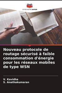 Produktbild: Nouveau protocole de routage s&eacute;curis&eacute; &agrave; faible consommation d'&eacute;nergie pour les r&eacute;seaux mobiles de type WSN