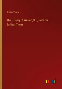 Produktbild: The History of Warren, R.I., from the Earliest Times