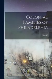 Produktbild: Colonial Families of Philadelphia