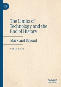 Produktbild: The Limits of Technology and the End of History