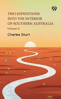 Produktbild: Two Expeditions Into The Interior Of Southern Australia Volume II