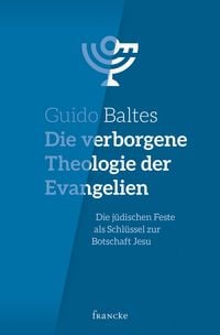 Produktbild: Die verborgene Theologie der Evangelien