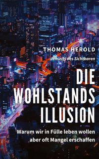 Die Wohlstandsillusion Thomas Herold