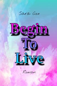 Produktbild: Begin-Reihe / Begin To Live